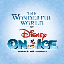 The Wonderful World of Disney On Ice!